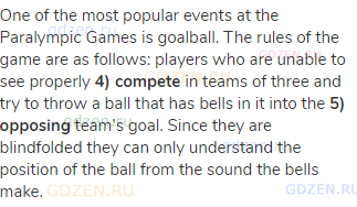 One of the most popular events at the Paralympic Games is goalball. The rules of the game are as
