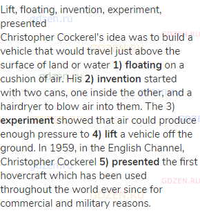 lift, floating, invention, experiment, presented<br>Christopher Cockerel's idea was to build a