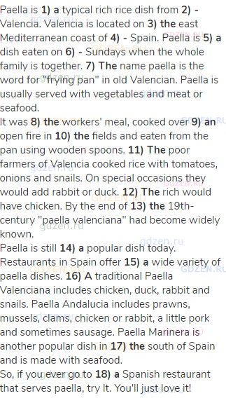 Paella is <strong>1) a</strong> typical rich rice dish from <strong>2) -</strong> Valencia. Valencia