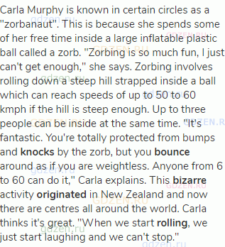 Carla Murphy is known in certain circles as a "zorbanaut". This is because she spends some of her
