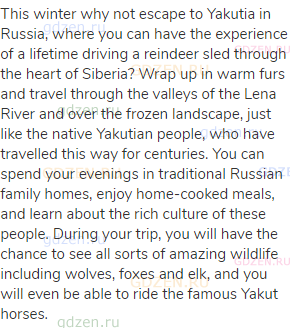 This winter why not escape to Yakutia in Russia, where you can have the experience of a lifetime