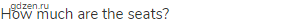 How much are the seats?